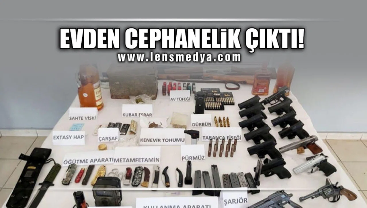 EVDEN CEPHANELİK ÇIKTI!