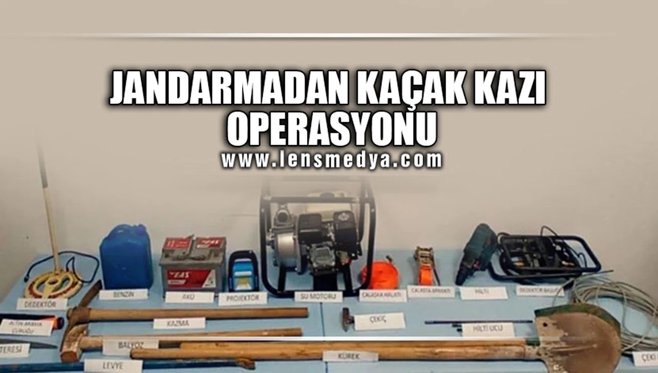 JANDARMADAN KAÇAK KAZI OPERASYONU!