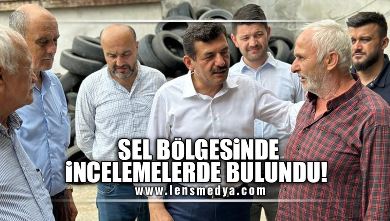 AVCI, SEL BÖLGESİNDE İNCELEMELERDE BULUNDU!