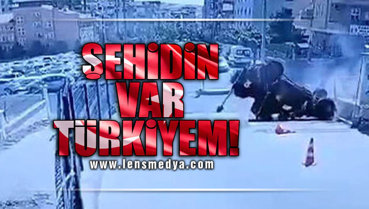 ŞEHİDİN VAR TÜRKİYEM!