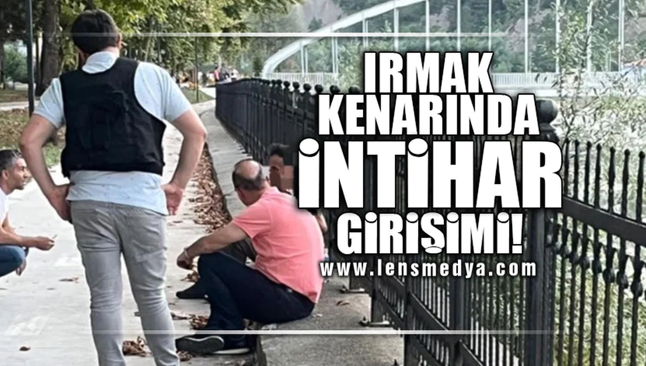 IRMAK KENARINDA İNTİHAR GİRİŞİMİ!