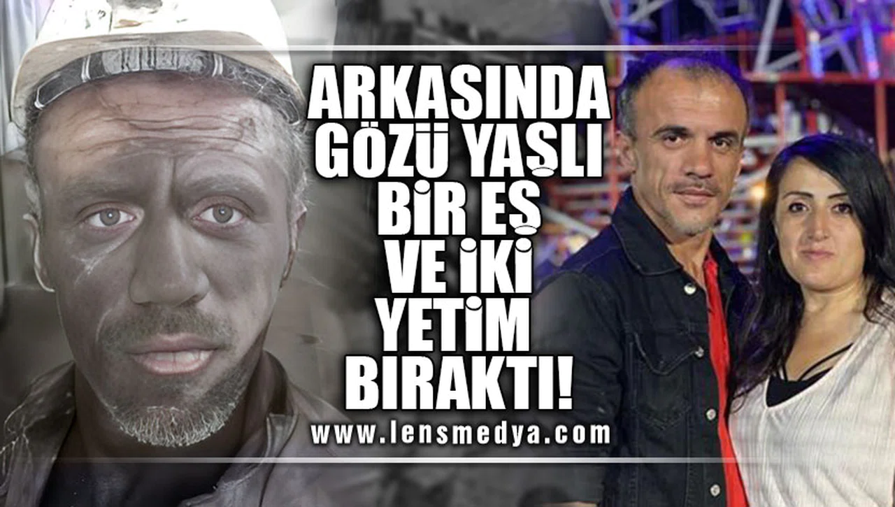 ARKASINDA İKİ YETİM VE GÖZÜ YAŞLI BİR EŞ BIRAKTI!