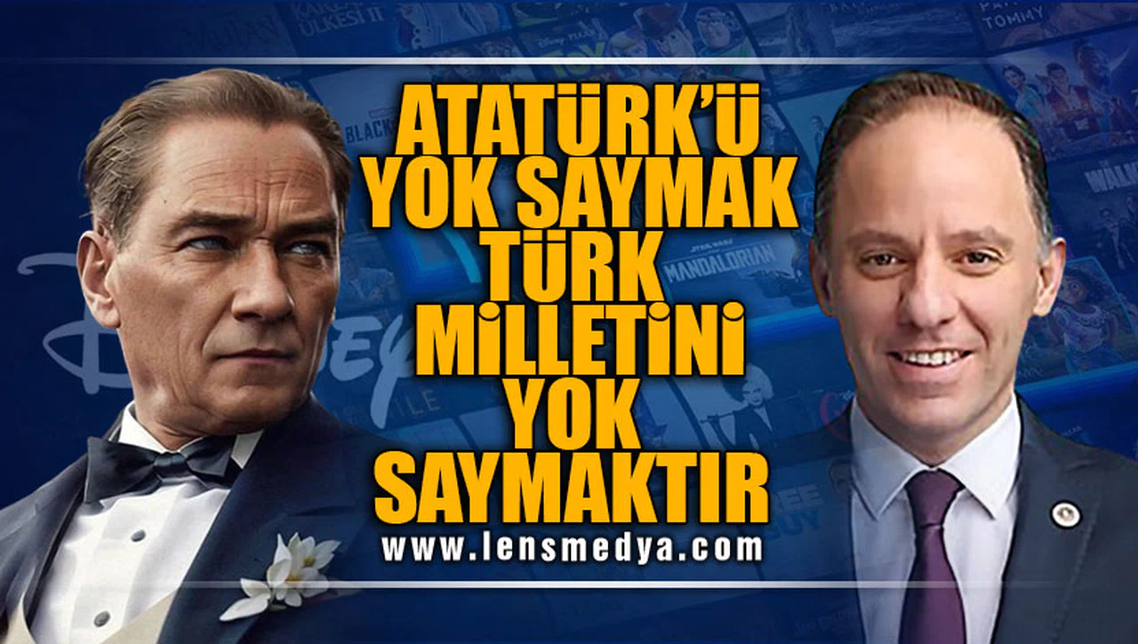 ATATÜRK'Ü YOK SAYMAK,TÜRK MİLLETİNİ YOK SAYMAKTIR!