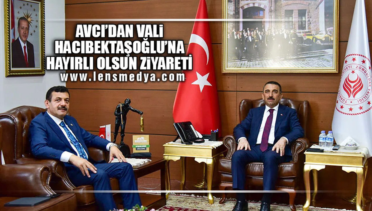 AVCI'DAN VALİ HACIBEKTAŞOĞLU'NA ZİYARET!