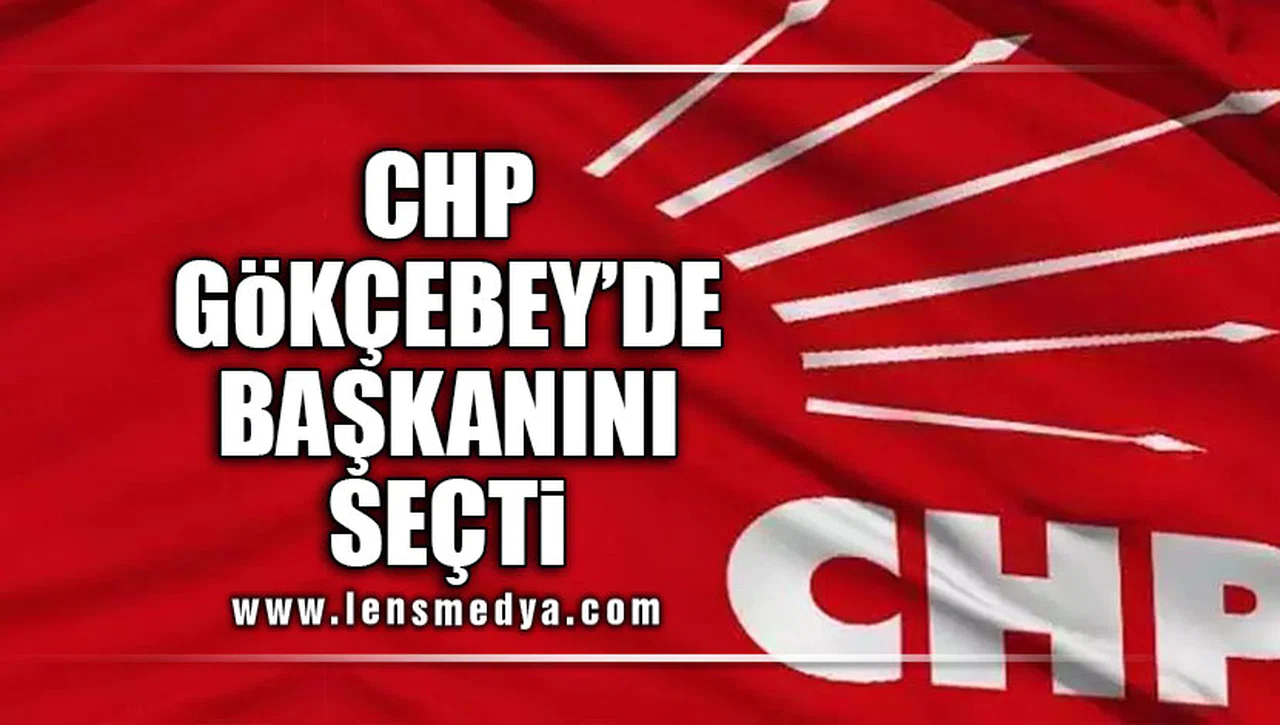 CHP GÖKÇEBEY'DE BAŞKANINI SEÇTİ!