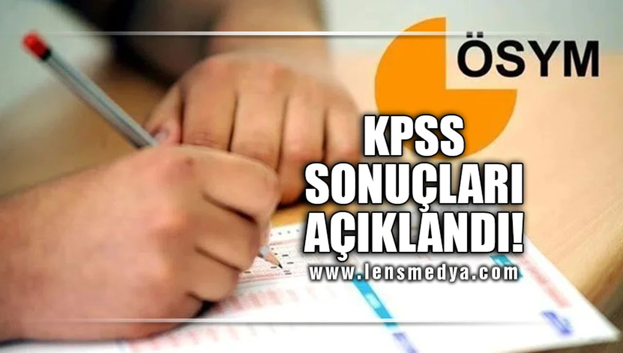 KPSS SONUÇLARI AÇIKLANDI!