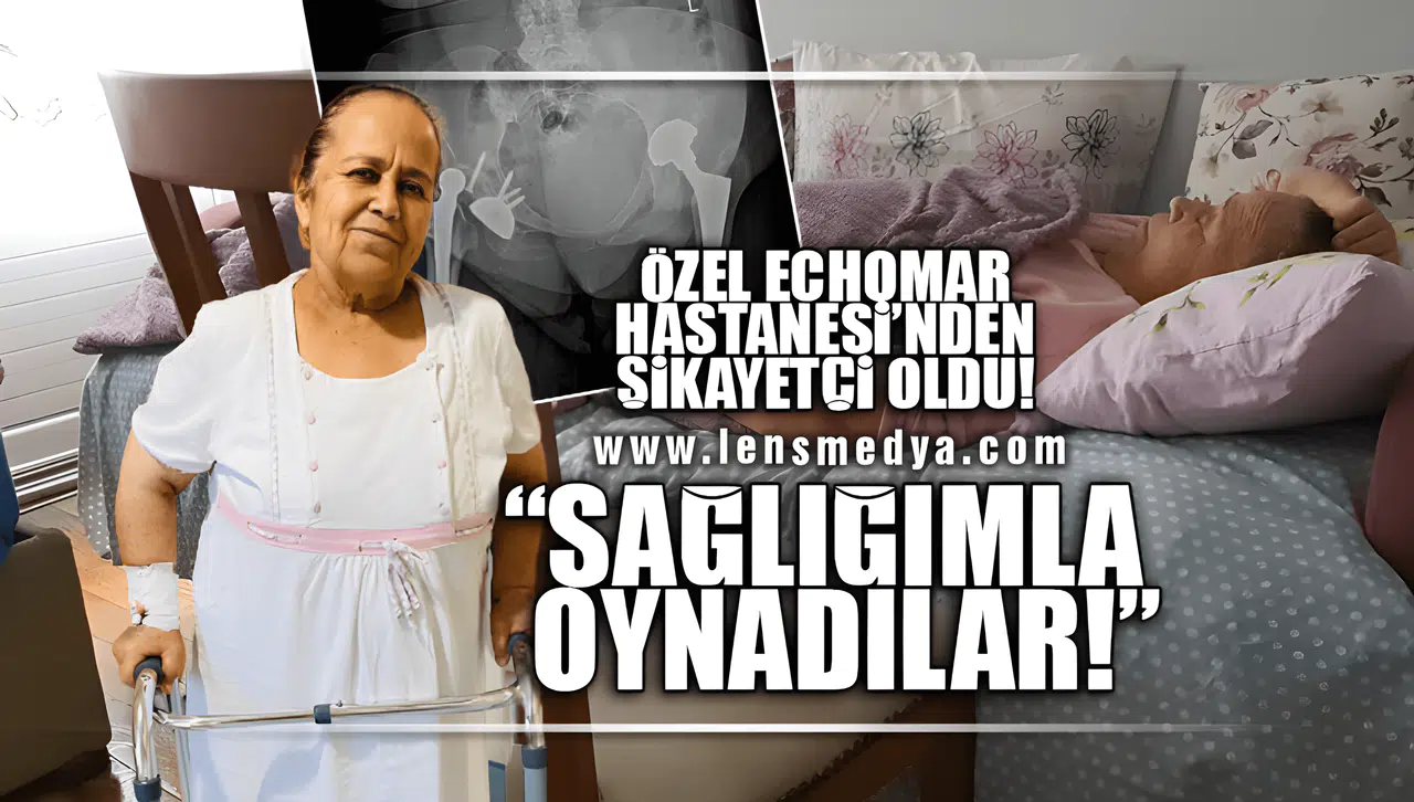 ŞİKAYETÇİYİM: "SAĞLIĞIMLA OYNADILAR"