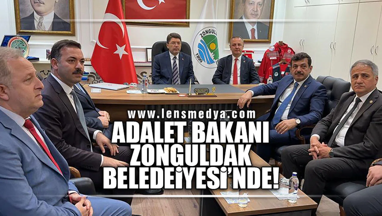ADALET BAKANI ZONGULDAK BELEDİYESİ'NDE!