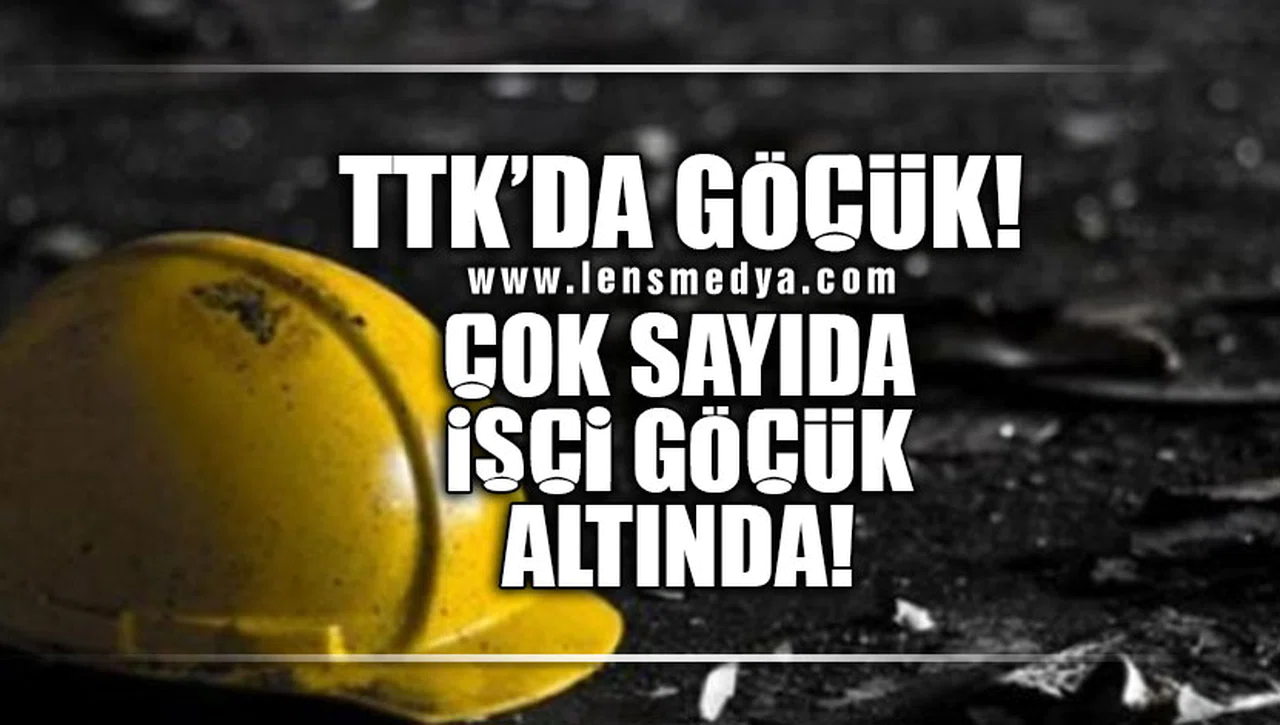 TTK'DA GÖÇÜK! ÇOK SAYIDA İŞÇİ GÖÇÜK ALTINDA