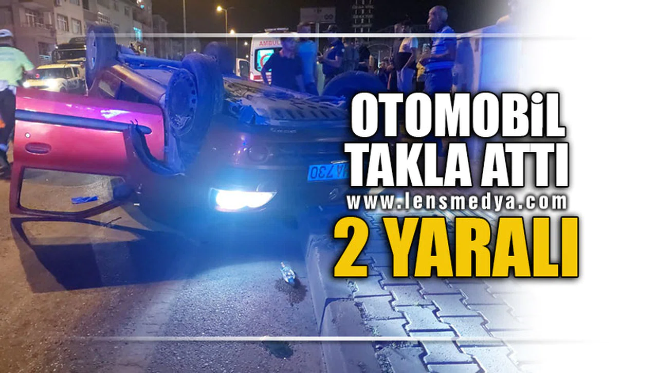 OTOMOBİL TAKLA ATTI: 2 YARALI!
