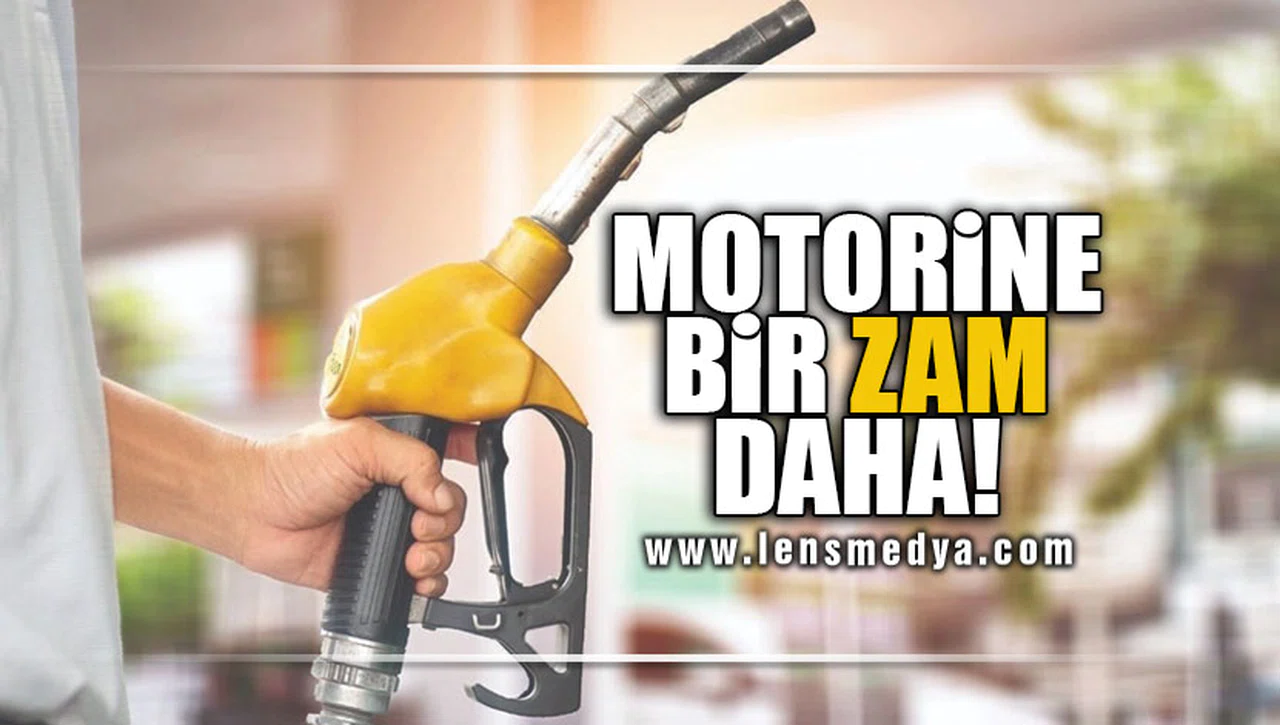 MOTORİNE BİR ZAM DAHA!