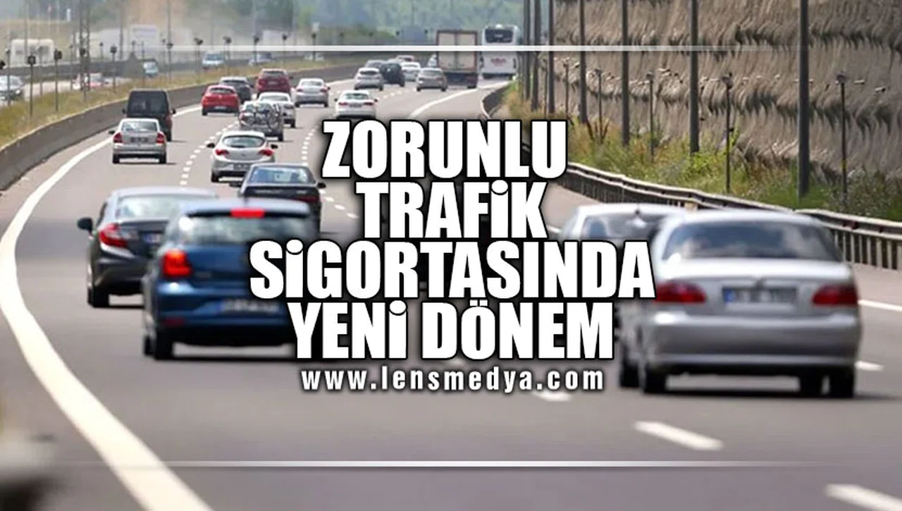 ZORUNLU TRAFİK SİGORTASINDA YENİ DÖNEM