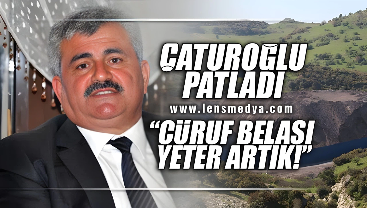 ÇATUROĞLU PATLADI!