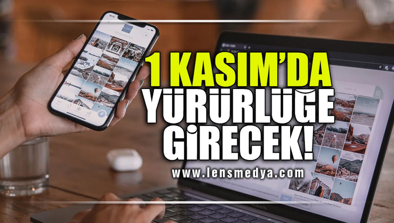 1 KASIM'DA YÜRÜRLÜĞE GİRECEK!