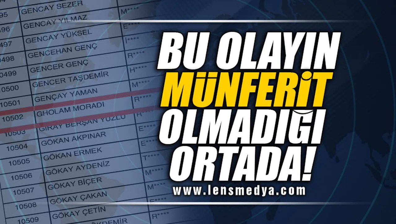 "BU OLAYIN MÜNFERİT OLMADIĞI ORTADA!"