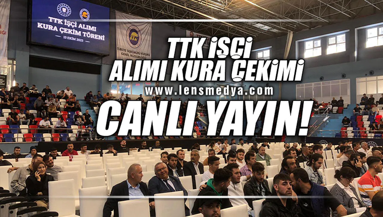 TTK İŞÇİ ALIMI KURA ÇEKİMİ... CANLI YAYIN!
