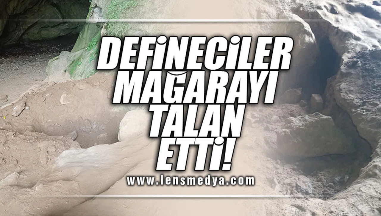 DEFİNECİLER MAĞARAYI TALAN ETTİ!