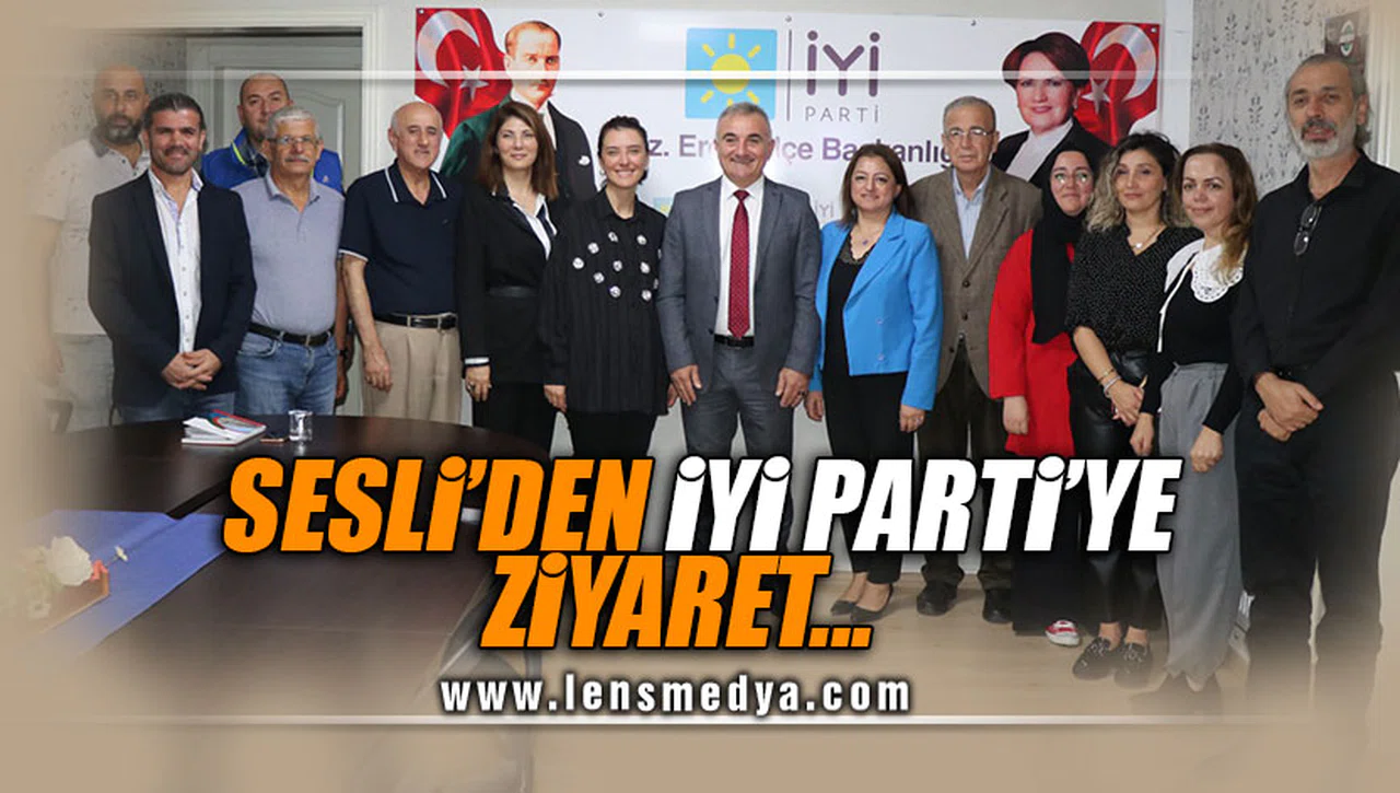 Sesli’den İYİ Parti yönetimine ‘Hayırlı olsun’ ziyareti