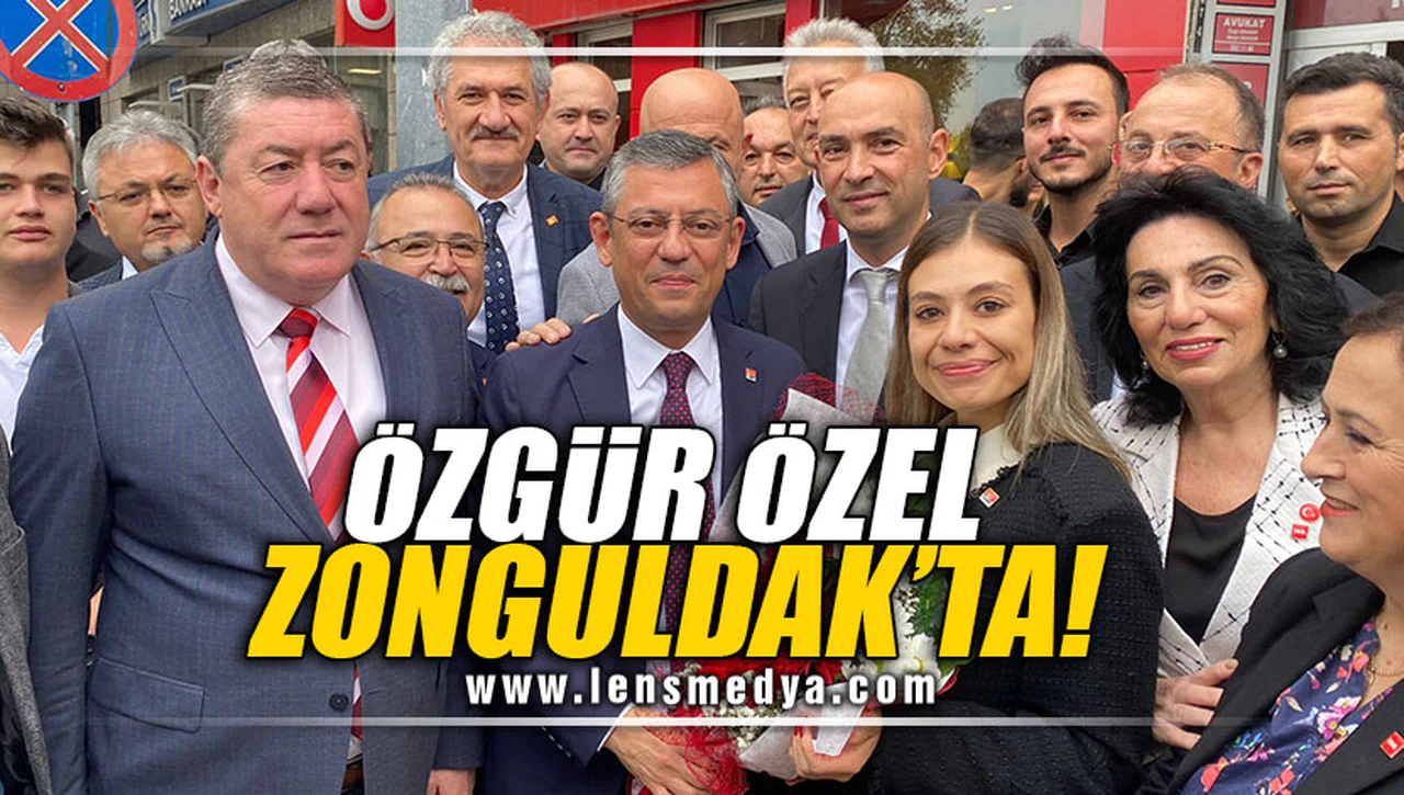 ÖZGÜR ÖZEL ZONGULDAK’TA!