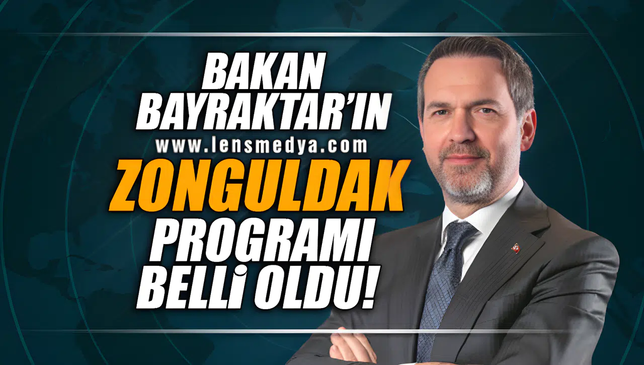 BAKAN BAYRAKTAR'IN ZONGULDAK PROGRAMI BELLİ OLDU!