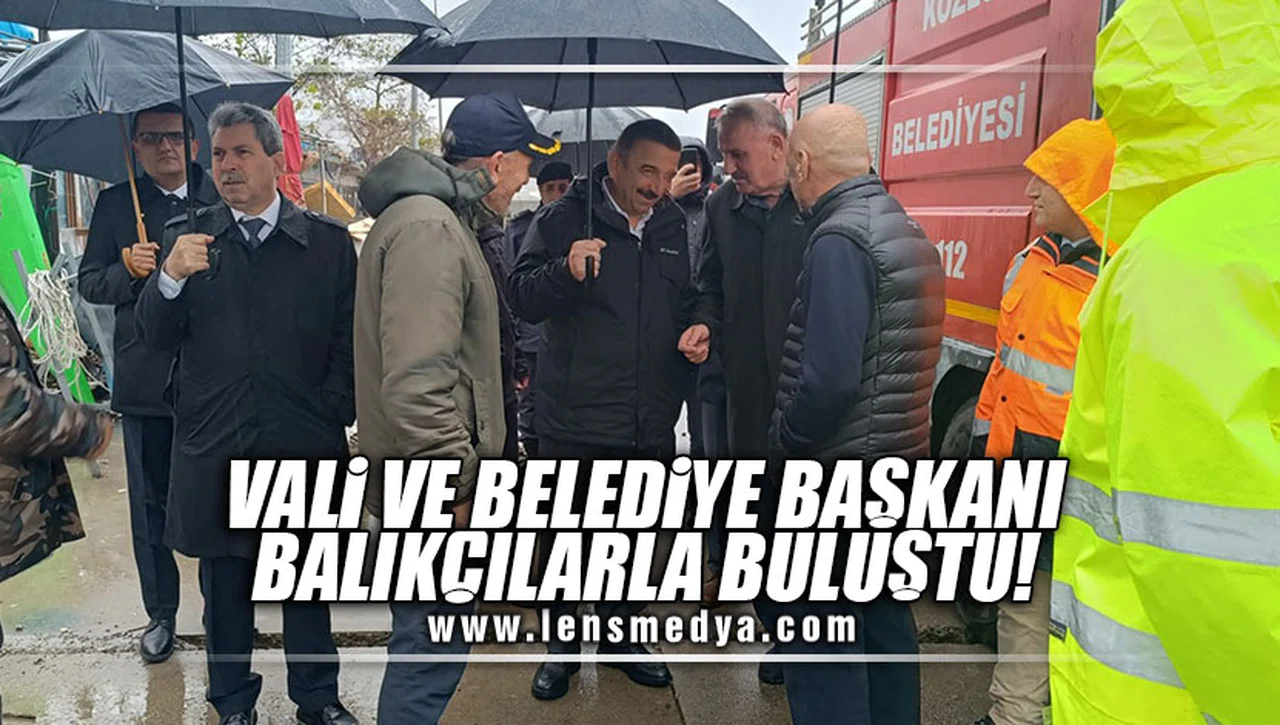 VALİ HACIBEKTAŞOĞLU VE BELEDİYE BAŞKANI BEKTAŞ BALIKÇILARLA BULUŞTU!