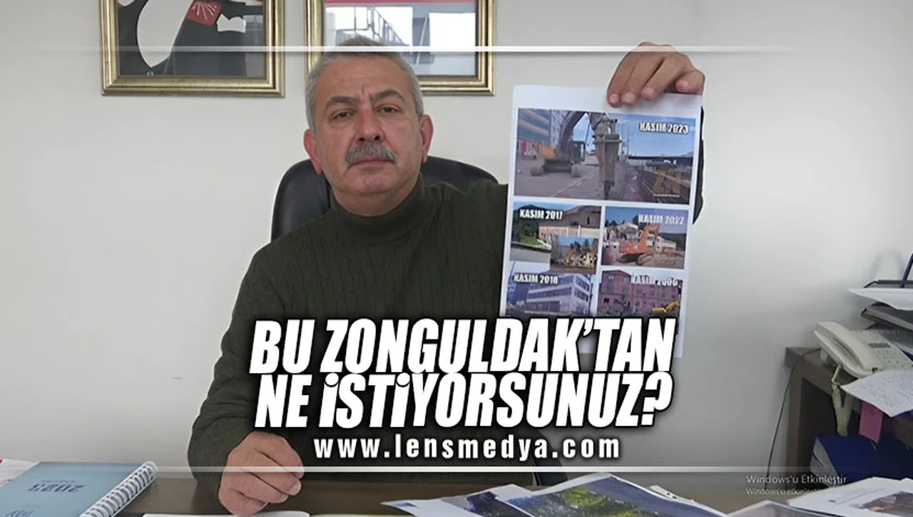 BU ZONGULDAK'TAN NE İSTİYORSUNUZ?