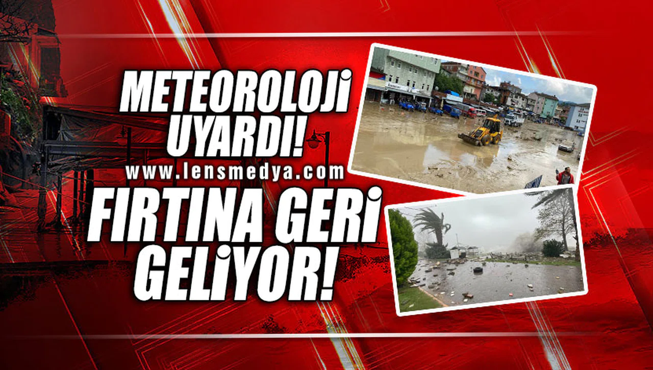 FIRTINA GERİ GELİYOR!