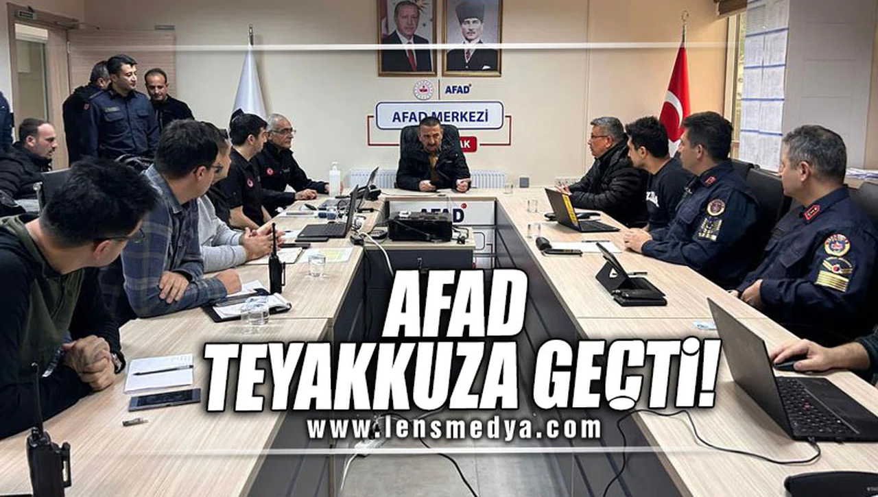 AFAD TEYAKKUZA GEÇTİ!