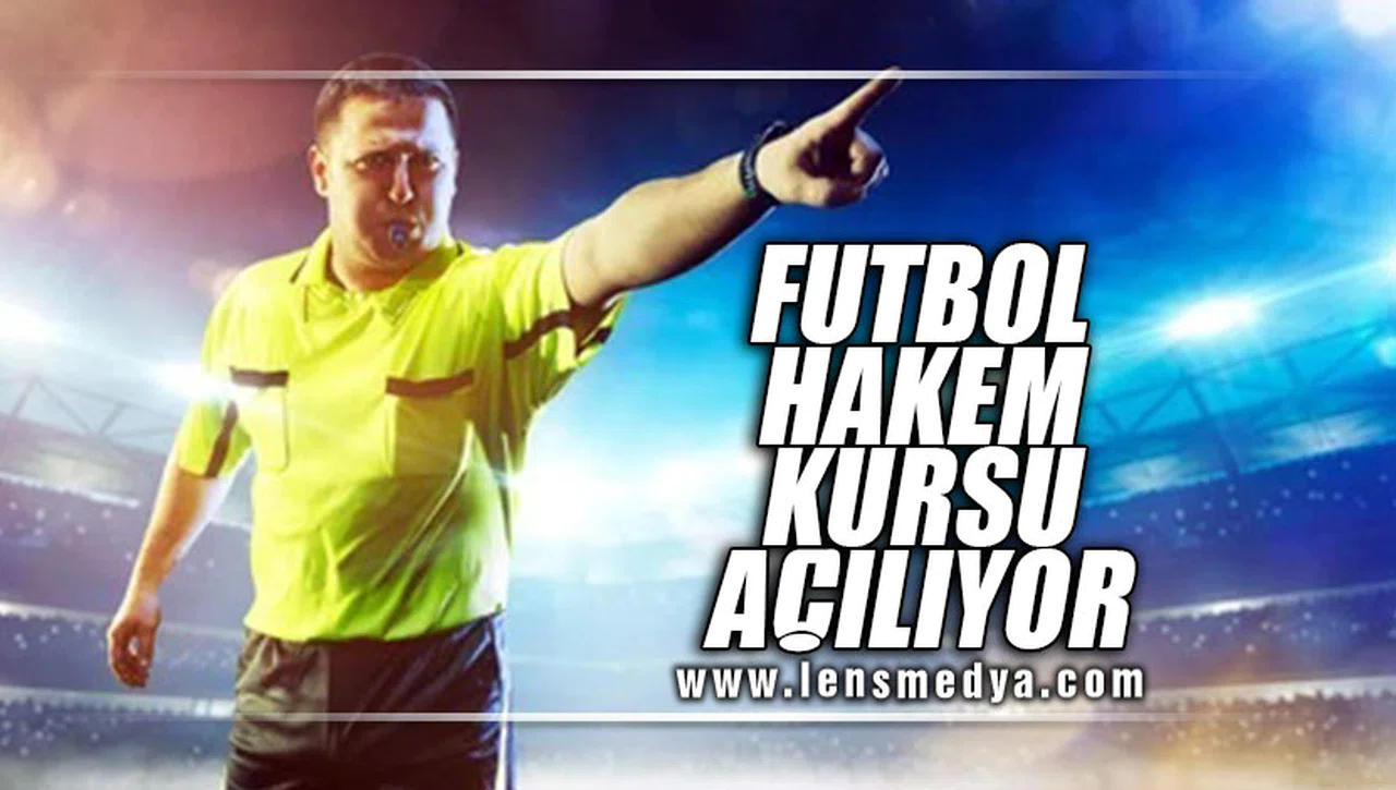 FUTBOL HAKEM KURSLARI AÇILIYOR!