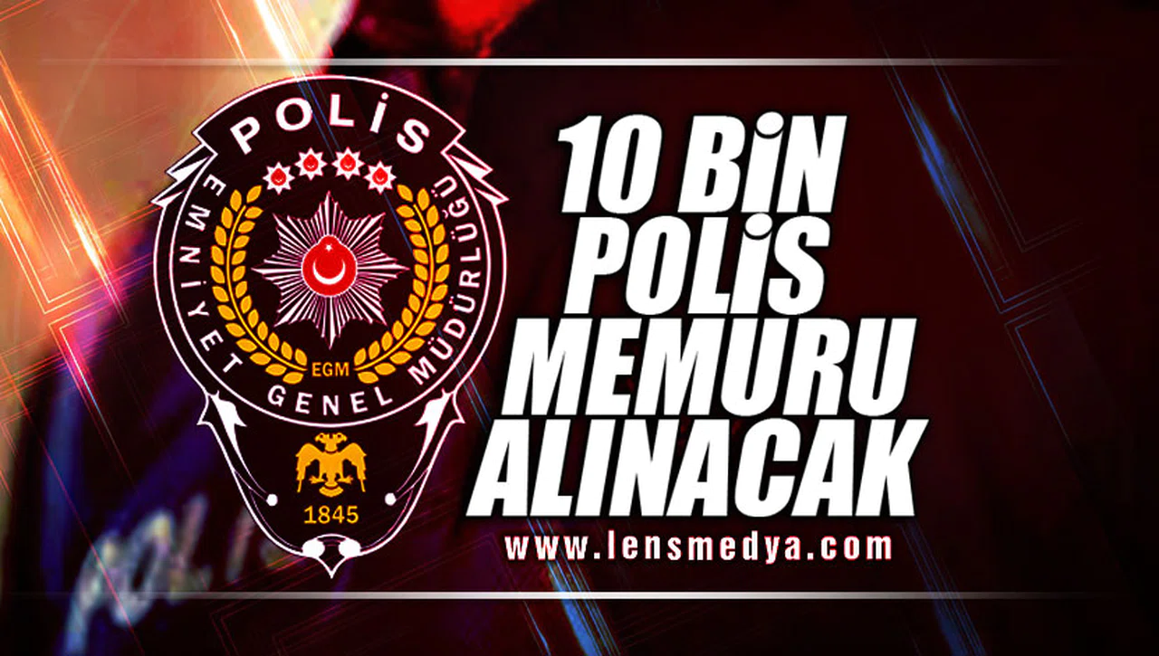 POLİS MEMURU ALIMI YAPILACAK