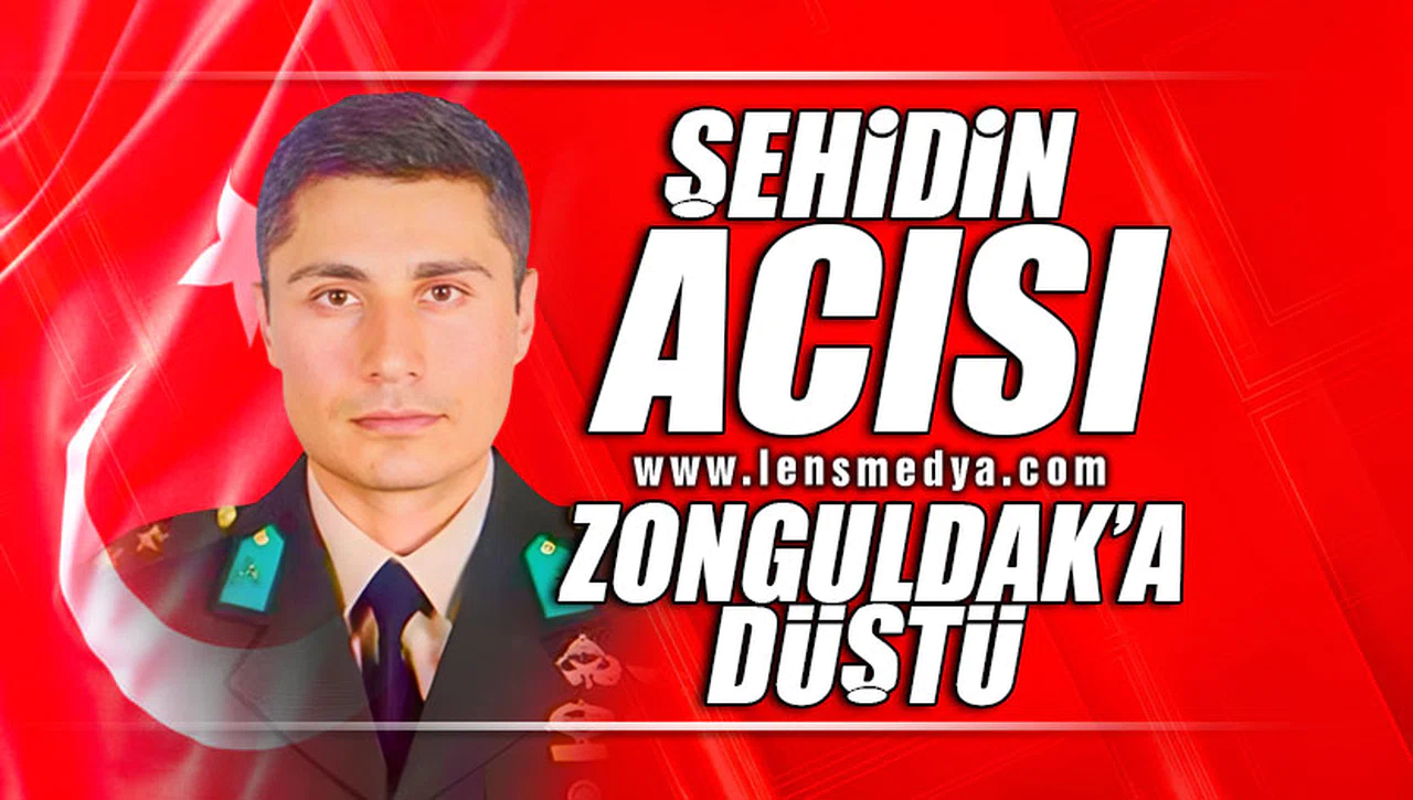 ŞEHİDİN ACISI ZONGULDAK'A DÜŞTÜ