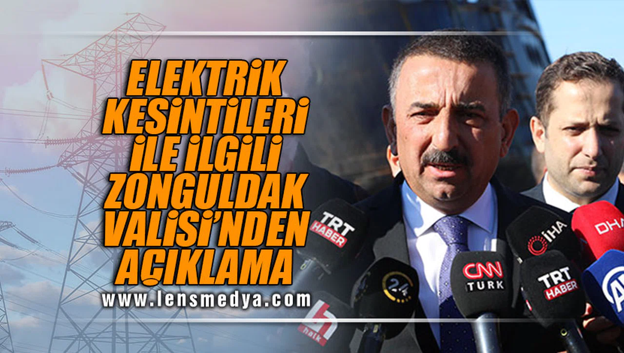 ELEKTRİK KESİNTİLERİYLE İLGİLİ VALİ HACIBEKTAŞOĞLU'NDAN AÇIKLAMA