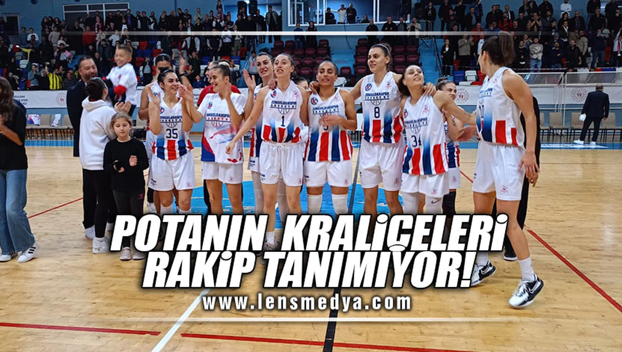 POTANIN KRALİÇELERİ RAKİP TANIMIYOR