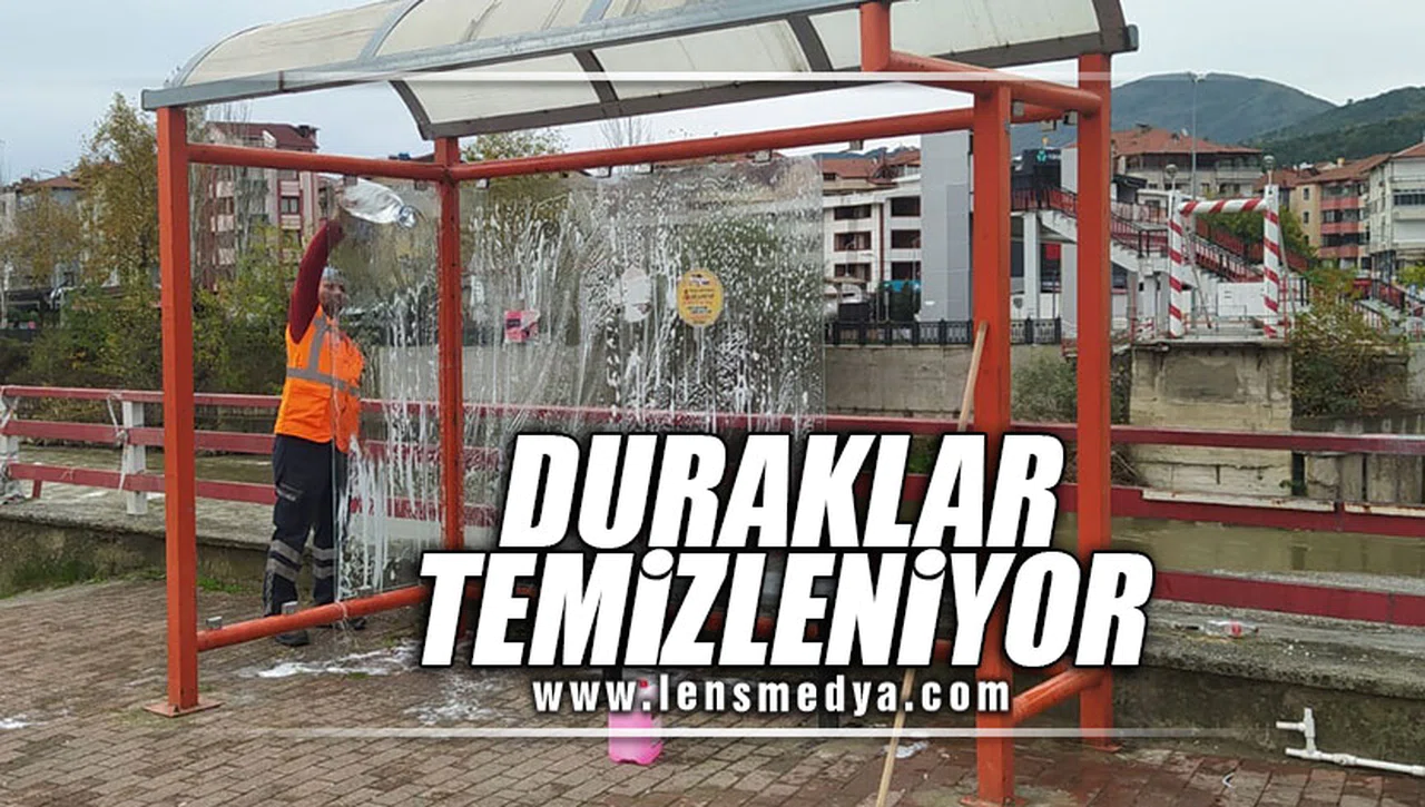 DURAKLAR TEMİZLENİYOR