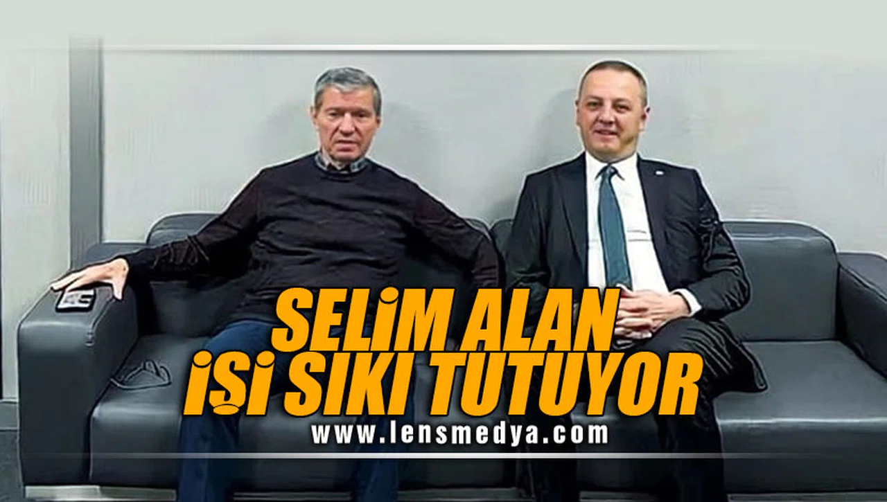SELİM ALAN İŞİ SIKI TUTUYOR