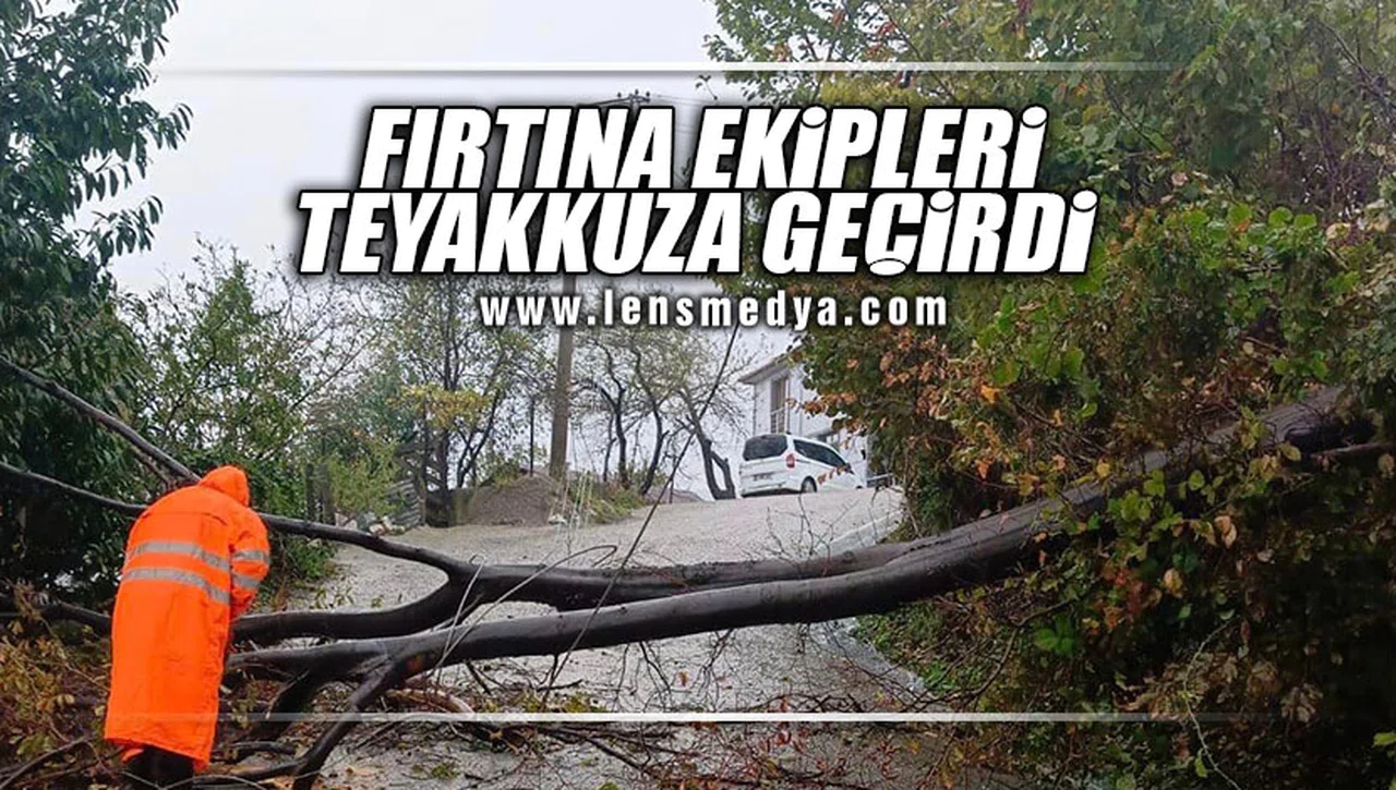 FIRTINA EKİPLERİ TEYAKKUZA GEÇİRDİ!