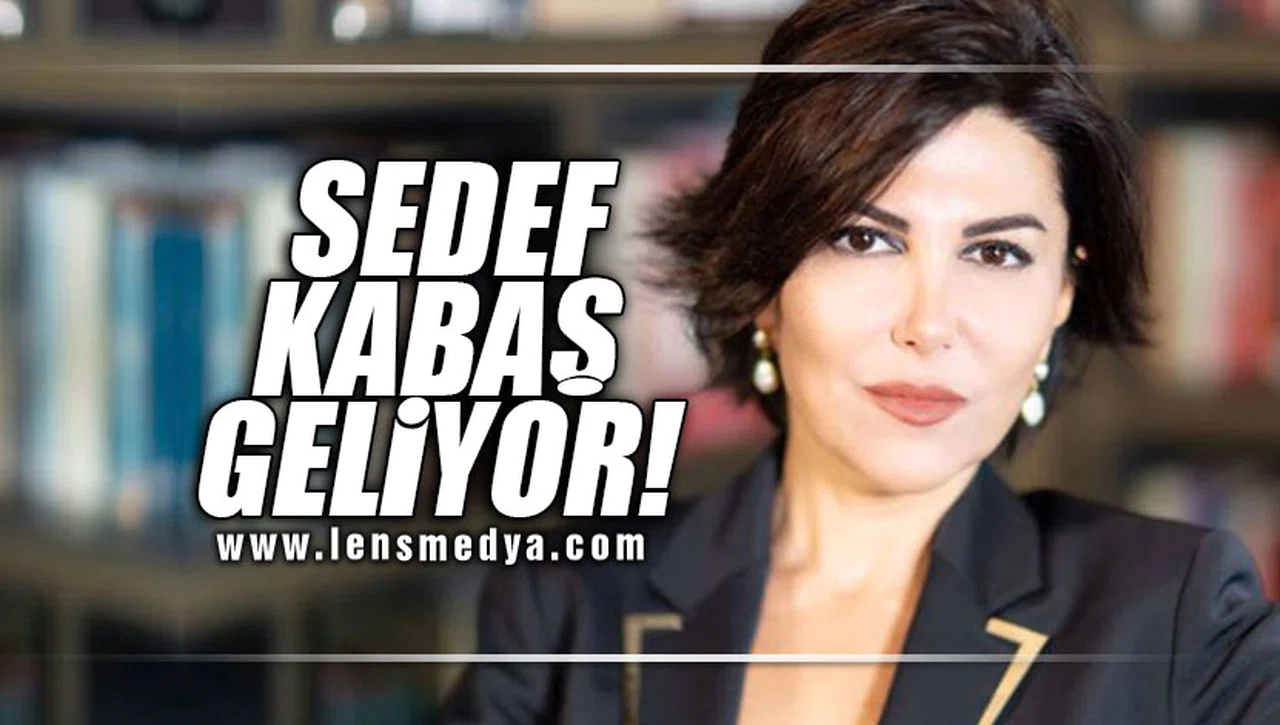 SEDEF KABAŞ GELİYOR!