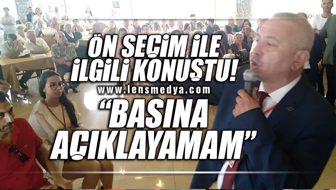 "BASINA AÇIKLAYAMAM"