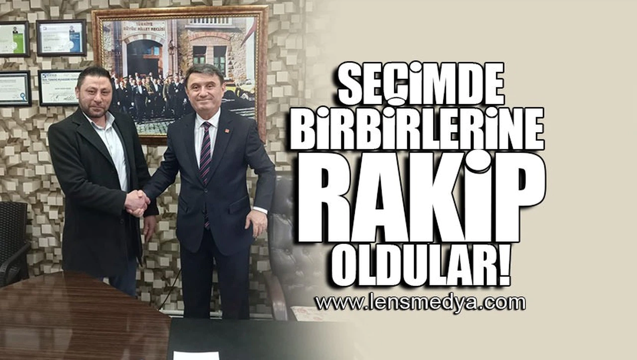 SEÇİMDE BİRBİRLERİNE RAKİP OLDULAR!