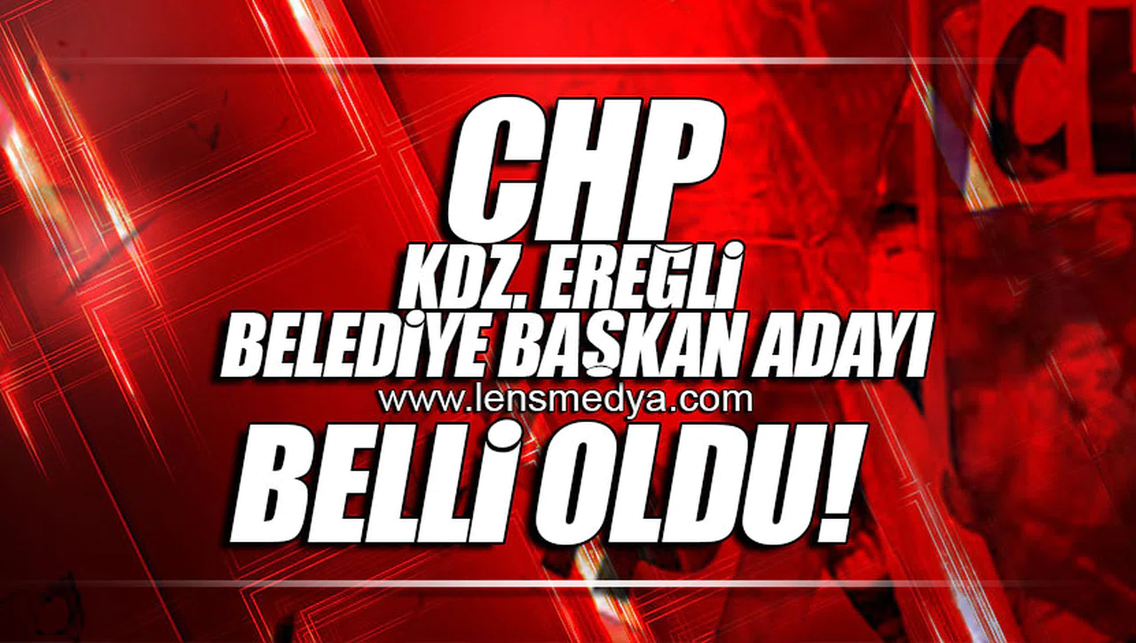 CHP KDZ.EREĞLİ BELEDİYE BAŞKAN ADAYI BELLİ OLDU!