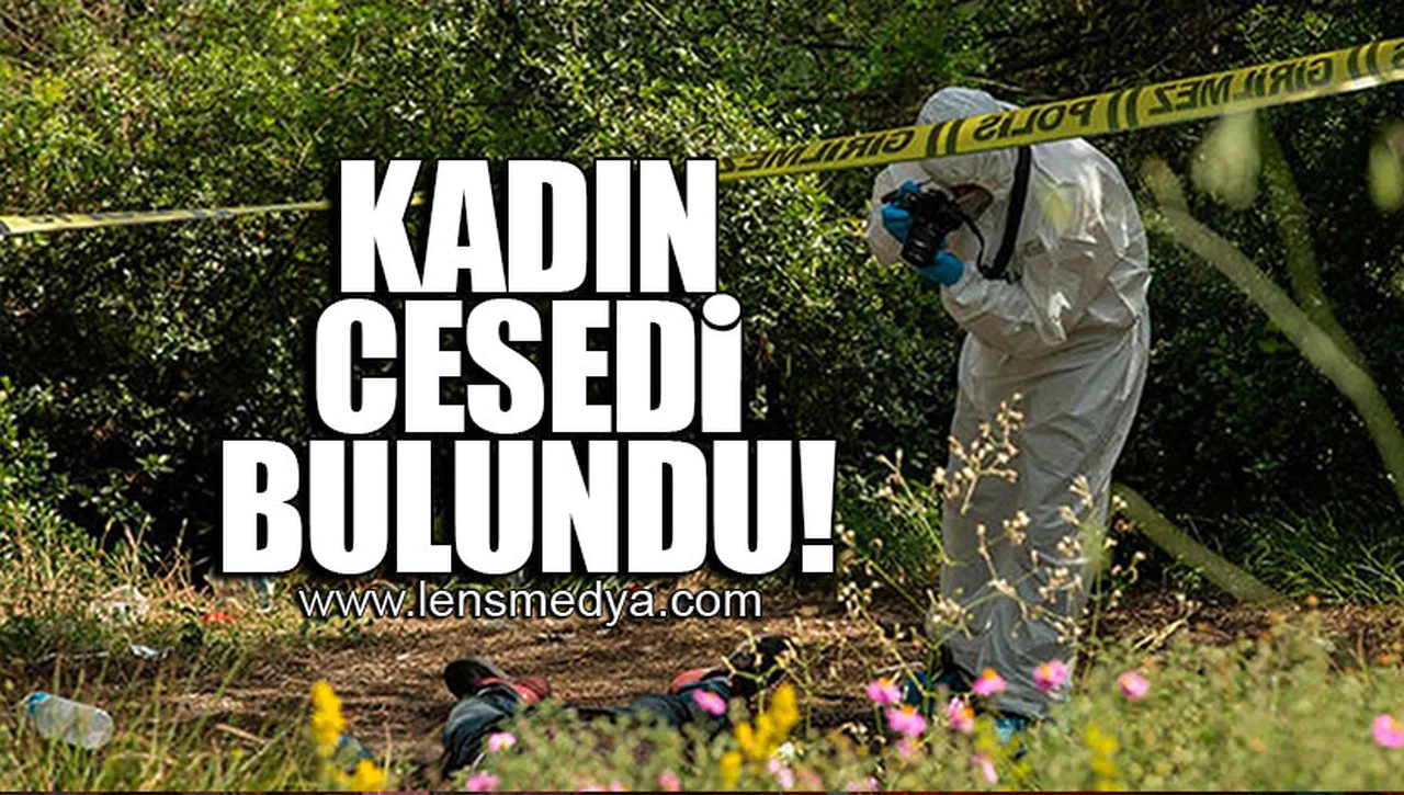 KADIN CESEDİ BULUNDU!