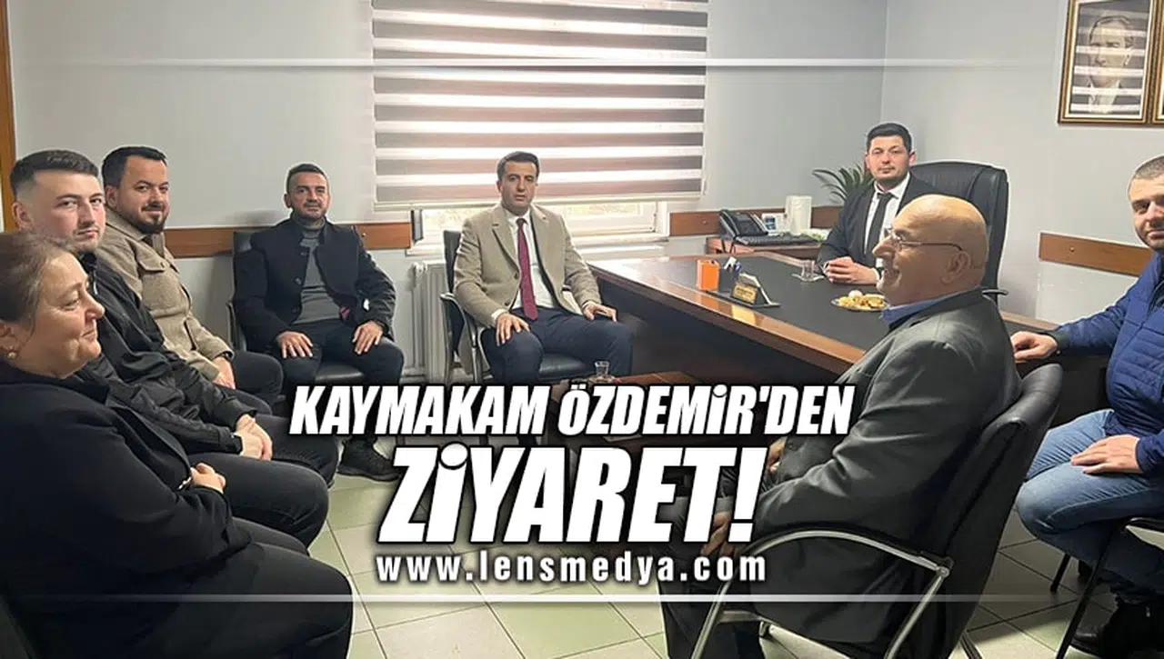 KAYMAKAM ÖZDEMİR'DEN ZİYARET!