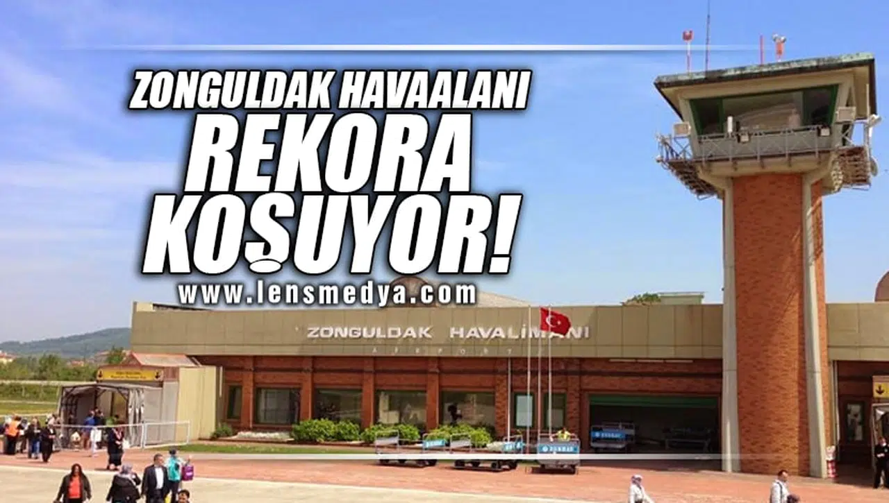 ZONGULDAK HAVAALANI REKORA KOŞUYOR!