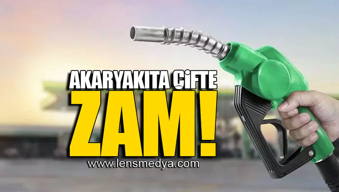 AKARYAKITA ÇİFTE ZAM!