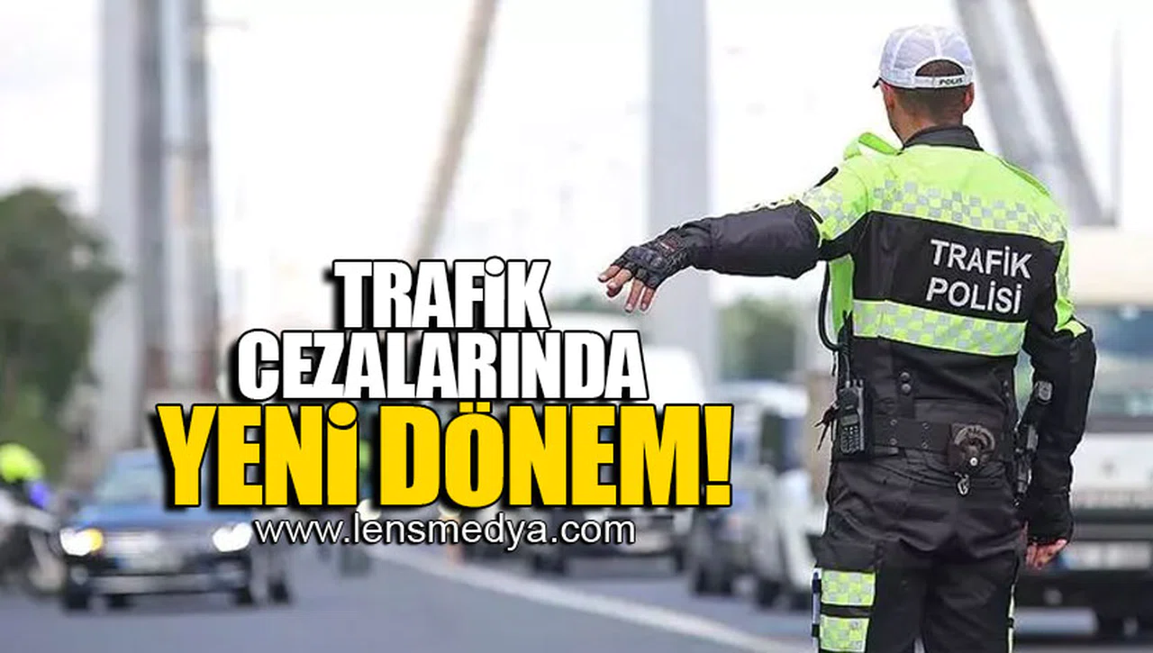TRAFİK CEZALARINDA YENİ DÖNEM!