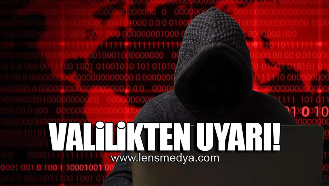 VALİLİKTEN UYARI!
