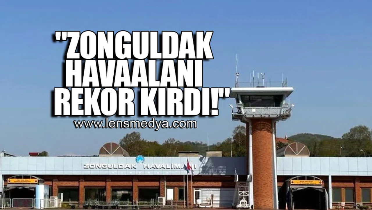 "ZONGULDAK HAVAALANI REKOR KIRDI!"