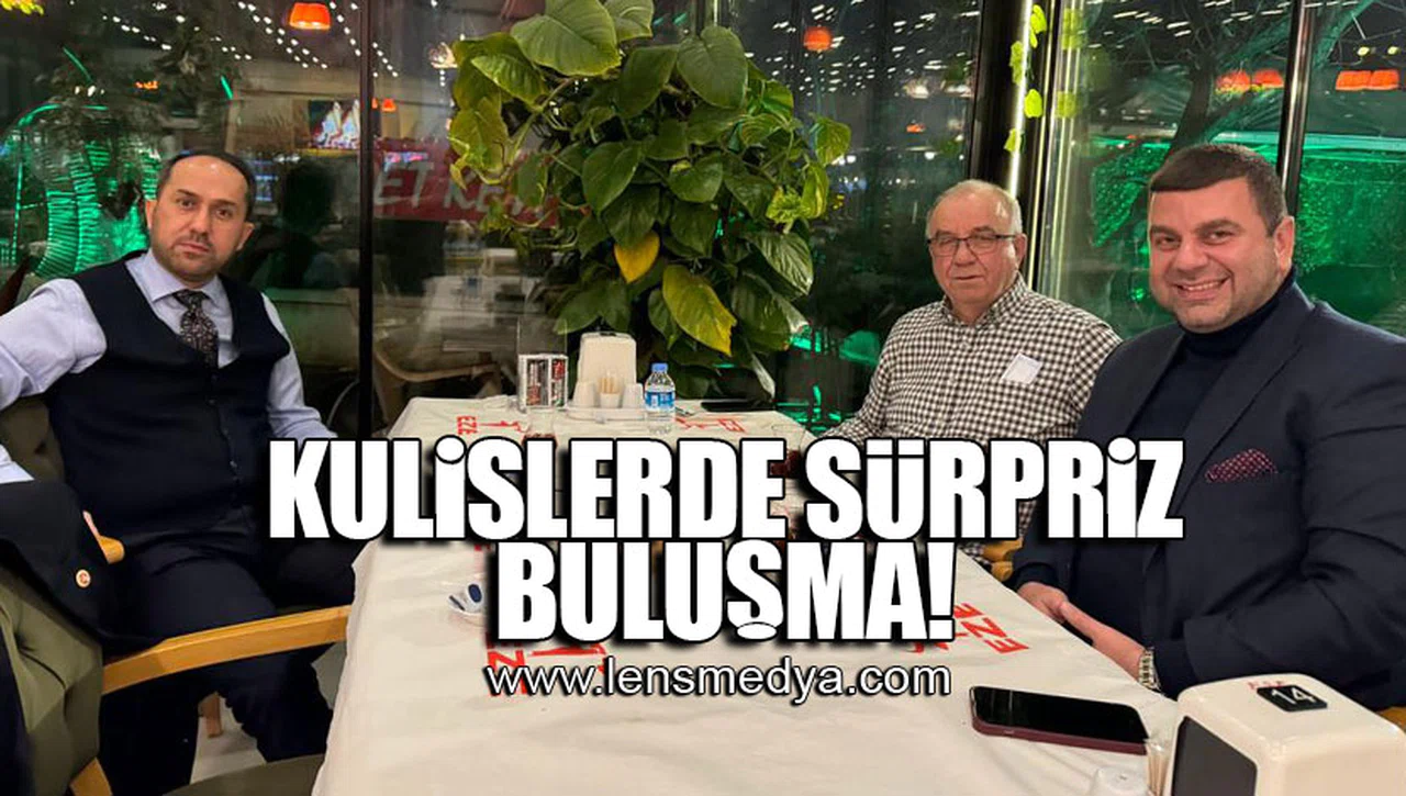 KULİSLERDE SÜRPRİZ BULUŞMA