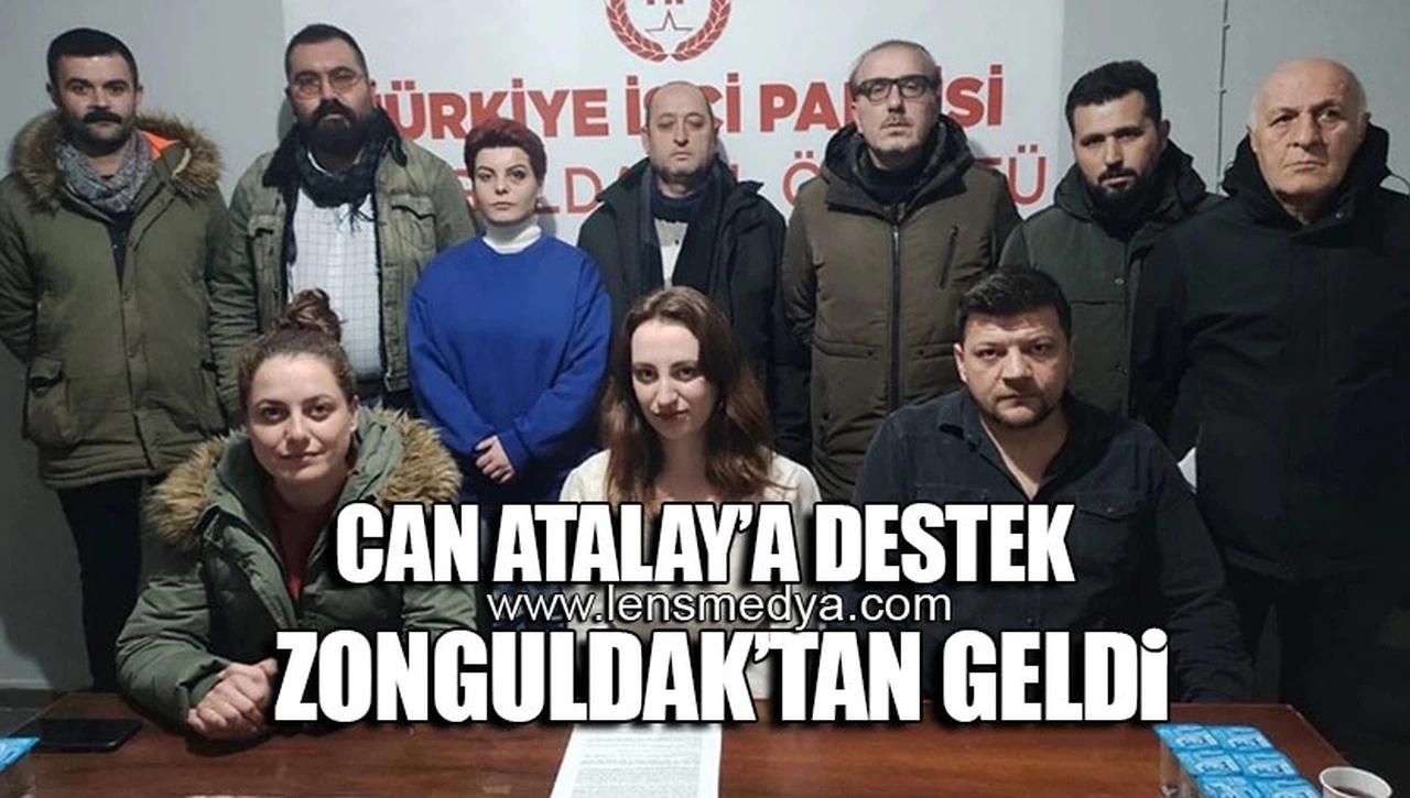 CAN ATALAY'A DESTEK ZONGULDAK'TAN GELDİ