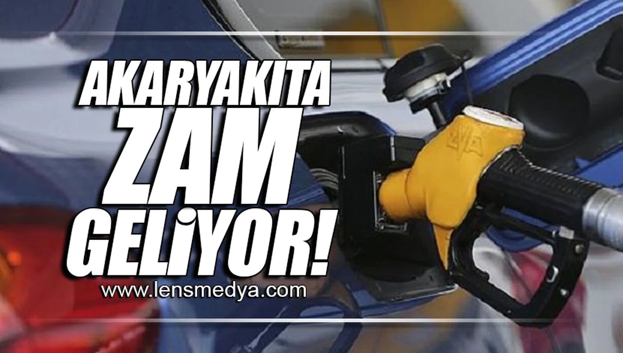 AKARYAKITA ZAM GELİYOR!